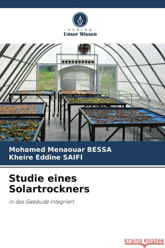 Studie eines Solartrockners BESSA, Mohamed Menaouar, SAIFI, Kheire Eddine 9786206311591