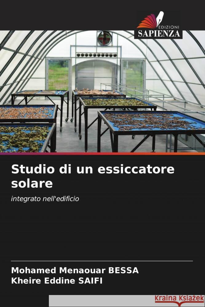 Studio di un essiccatore solare BESSA, Mohamed Menaouar, SAIFI, Kheire Eddine 9786206311607