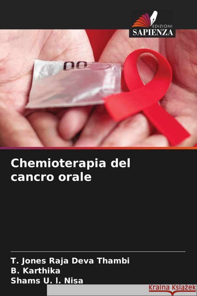 Chemioterapia del cancro orale Thambi, T. Jones Raja Deva, Karthika, B., Nisa, Shams U. l. 9786206311805