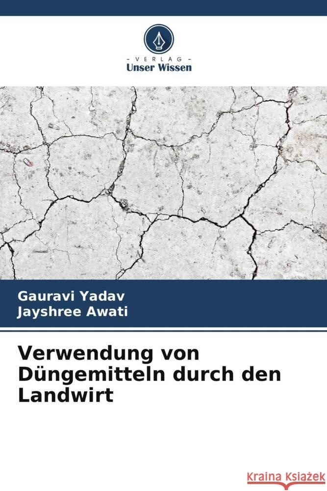 Verwendung von Düngemitteln durch den Landwirt Yadav, Gauravi, Awati, Jayshree 9786206312314