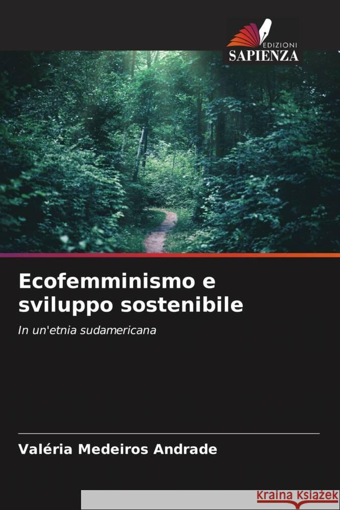 Ecofemminismo e sviluppo sostenibile Medeiros Andrade, Valéria 9786206312581