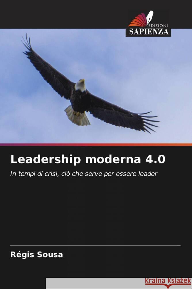 Leadership moderna 4.0 Sousa, Régis 9786206312703