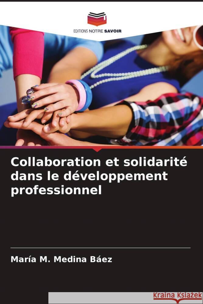 Collaboration et solidarité dans le développement professionnel Medina Báez, María M. 9786206312994