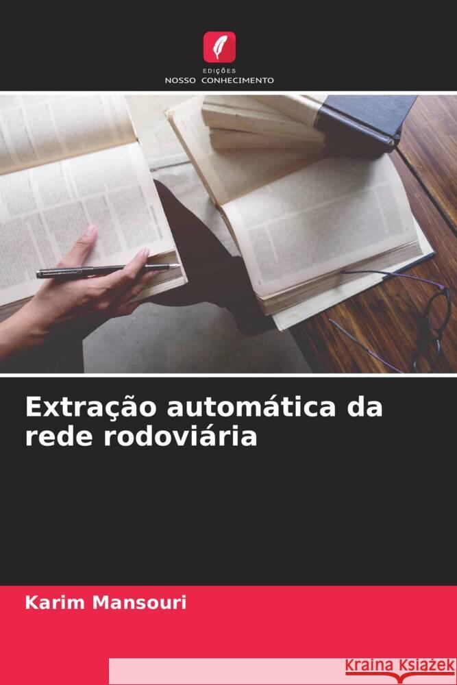 Extração automática da rede rodoviária Mansouri, Karim 9786206313915