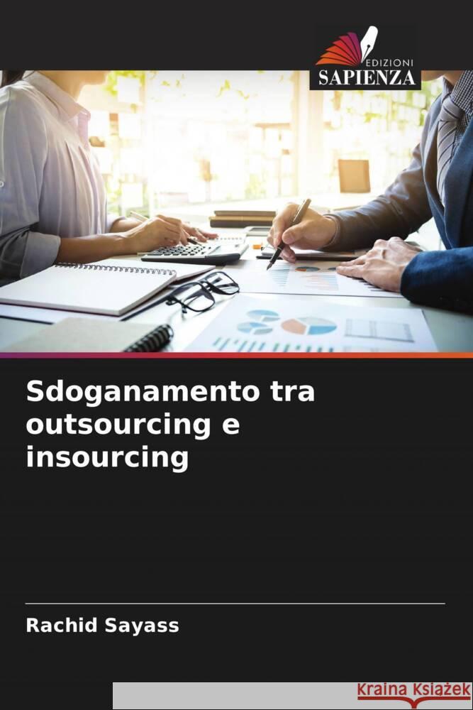 Sdoganamento tra outsourcing e insourcing Sayass, Rachid 9786206314028