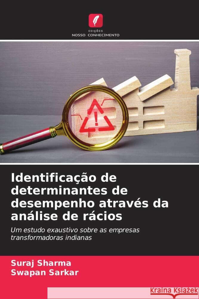 Identificação de determinantes de desempenho através da análise de rácios Sharma, Suraj, Sarkar, Swapan 9786206314462