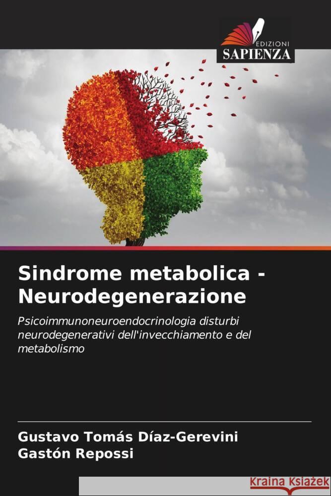 Sindrome metabolica - Neurodegenerazione Díaz-Gerevini, Gustavo Tomás, Repossi, Gastón 9786206314684