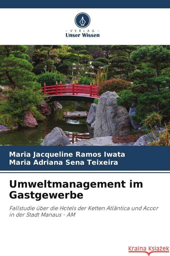 Umweltmanagement im Gastgewerbe Ramos Iwata, Maria Jacqueline, Sena Teixeira, Maria Adriana 9786206315315