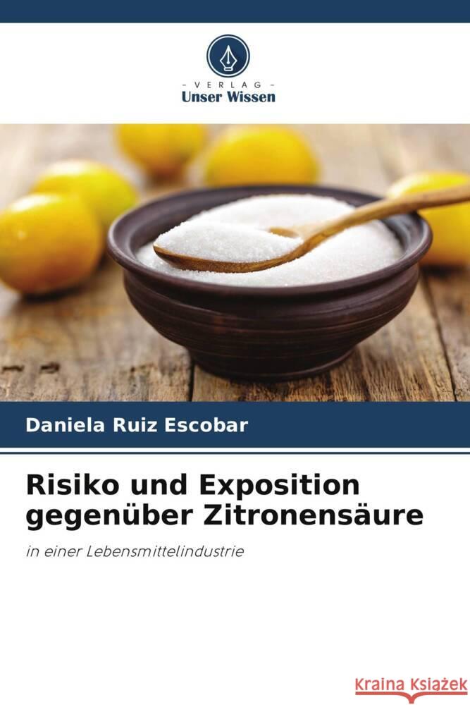 Risiko und Exposition gegenüber Zitronensäure Ruiz Escobar, Daniela 9786206315377