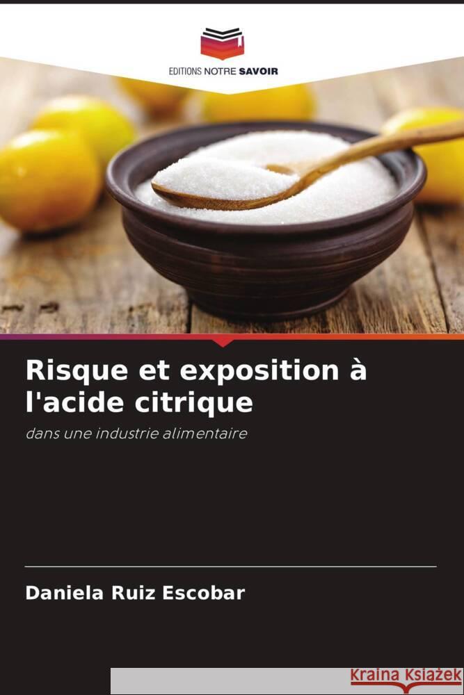 Risque et exposition ? l'acide citrique Daniela Rui 9786206315391