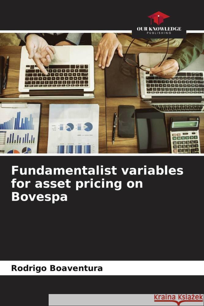 Fundamentalist variables for asset pricing on Bovespa Boaventura, Rodrigo 9786206315568