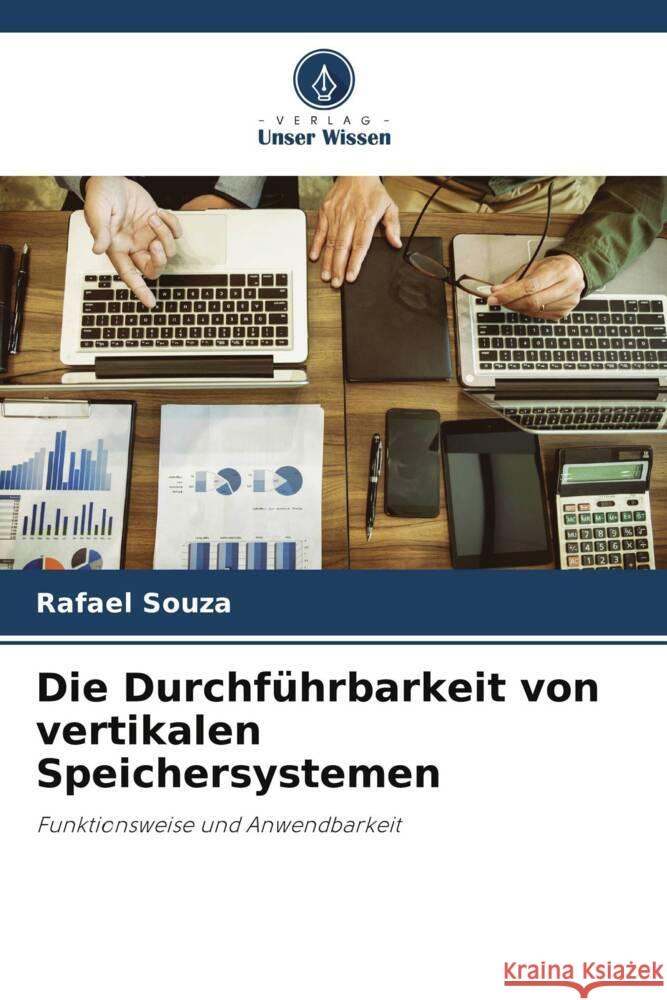 Die Durchführbarkeit von vertikalen Speichersystemen Souza, Rafael 9786206315674