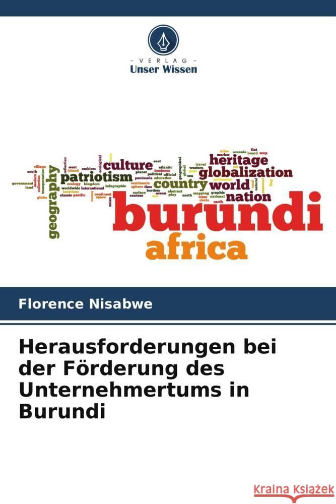 Herausforderungen bei der Förderung des Unternehmertums in Burundi Nisabwe, Florence 9786206316213 Verlag Unser Wissen