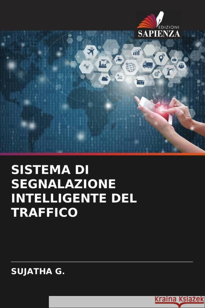 SISTEMA DI SEGNALAZIONE INTELLIGENTE DEL TRAFFICO G., SUJATHA 9786206316787