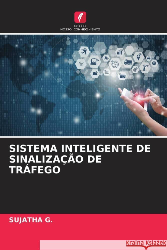 SISTEMA INTELIGENTE DE SINALIZAÇÃO DE TRÁFEGO G., SUJATHA 9786206316794