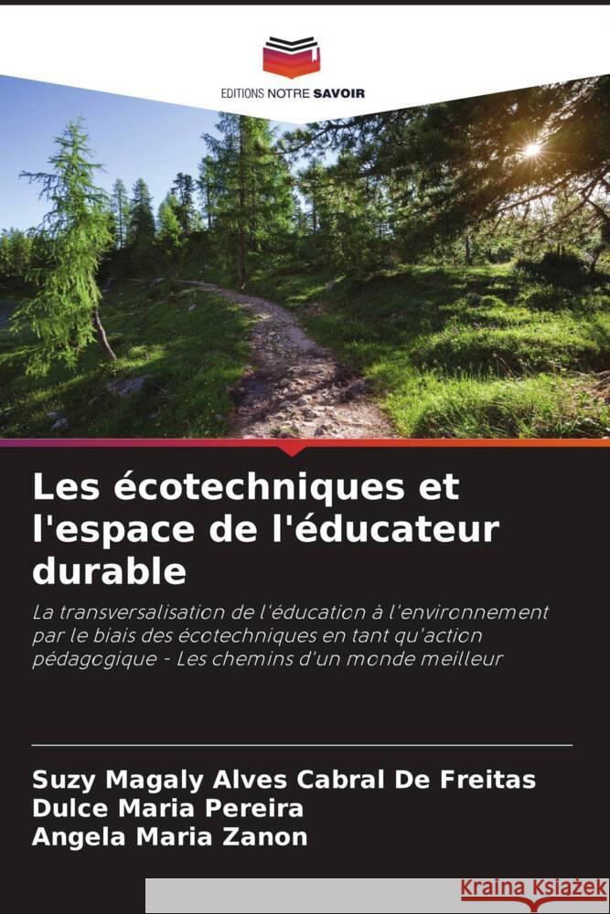 Les écotechniques et l'espace de l'éducateur durable Alves Cabral De Freitas, Suzy Magaly, Pereira, Dulce Maria, Zanon, Angela Maria 9786206317142