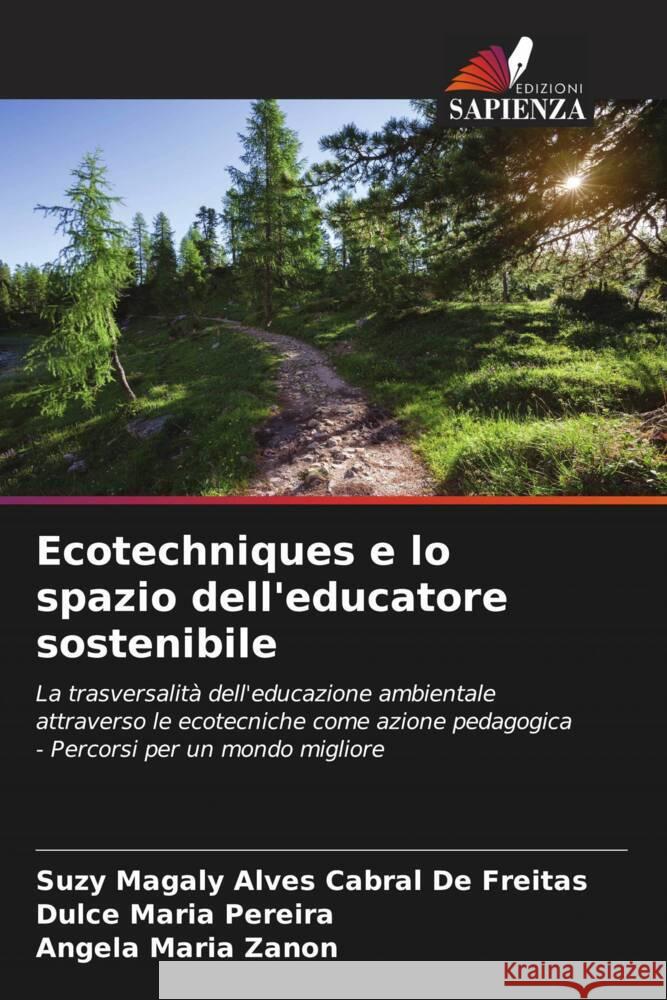 Ecotechniques e lo spazio dell'educatore sostenibile Alves Cabral De Freitas, Suzy Magaly, Pereira, Dulce Maria, Zanon, Angela Maria 9786206317159