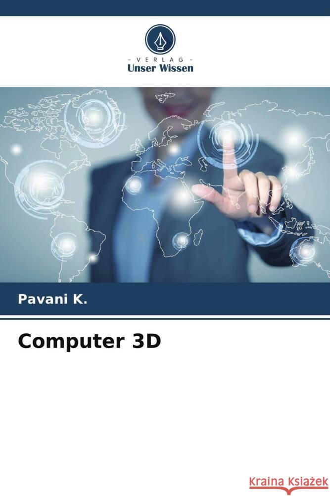 Computer 3D K., Pavani 9786206319795 Verlag Unser Wissen