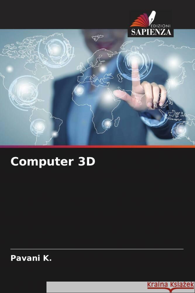 Computer 3D K., Pavani 9786206319825 Edizioni Sapienza