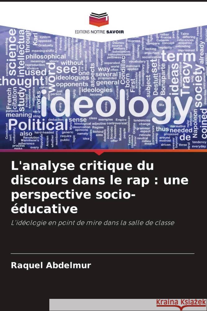 L'analyse critique du discours dans le rap : une perspective socio-éducative Abdelmur, Raquel 9786206320159