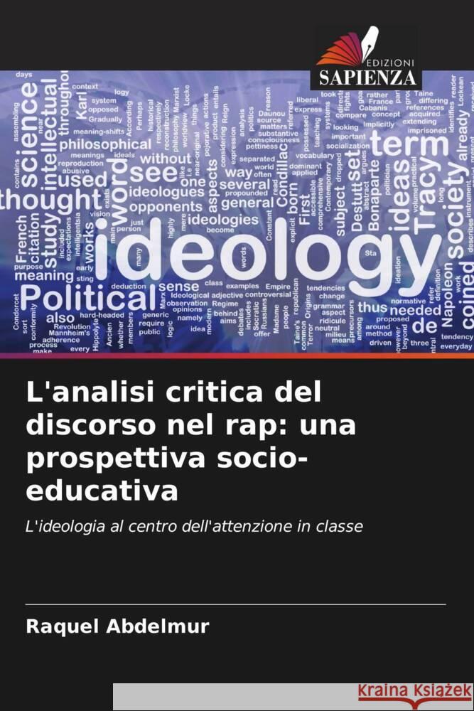 L'analisi critica del discorso nel rap: una prospettiva socio-educativa Abdelmur, Raquel 9786206320166