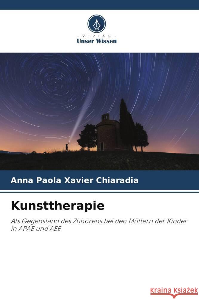 Kunsttherapie Xavier Chiaradia, Anna Paola 9786206320234 Verlag Unser Wissen