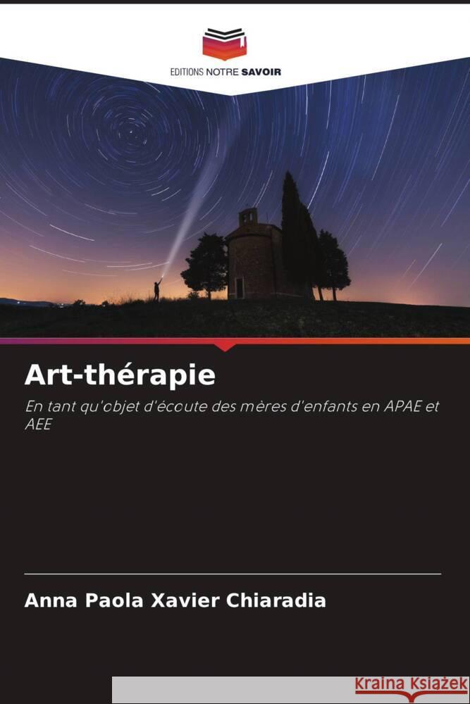 Art-thérapie Xavier Chiaradia, Anna Paola 9786206320289 Editions Notre Savoir