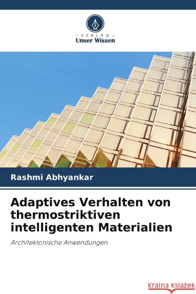 Adaptives Verhalten von thermostriktiven intelligenten Materialien Abhyankar, Rashmi 9786206320418