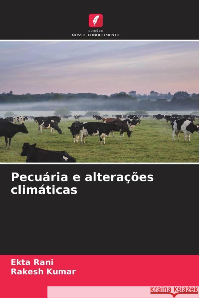 Pecuária e alterações climáticas Rani, Ekta, Kumar, Rakesh 9786206320500 Edições Nosso Conhecimento