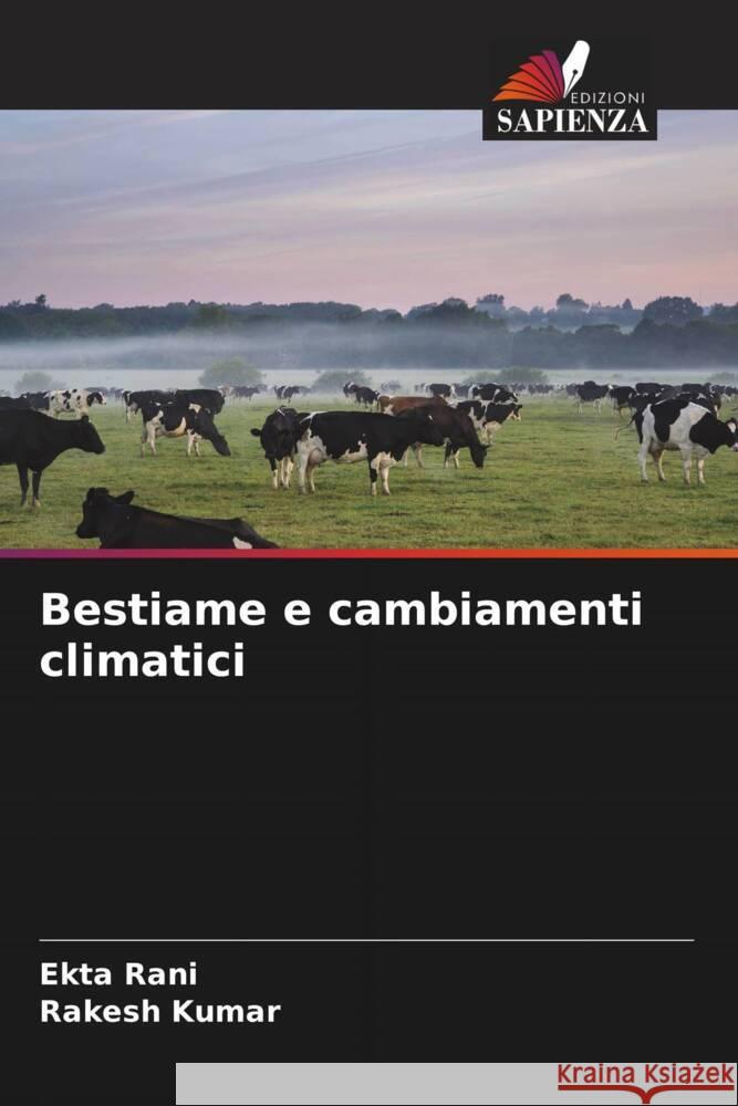 Bestiame e cambiamenti climatici Rani, Ekta, Kumar, Rakesh 9786206320524 Edizioni Sapienza