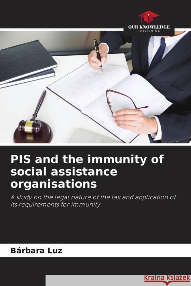 PIS and the immunity of social assistance organisations Luz, Bárbara 9786206320548