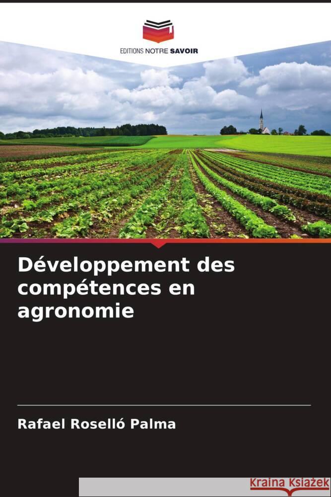 Développement des compétences en agronomie Roselló Palma, Rafael 9786206320661