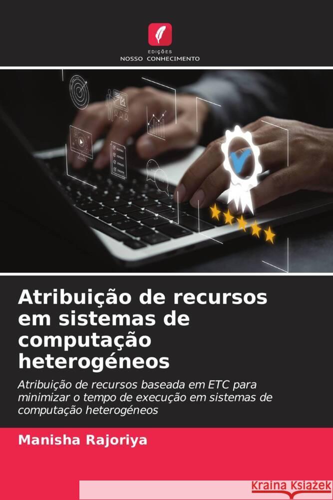 Atribuição de recursos em sistemas de computação heterogéneos Rajoriya, Manisha 9786206321071