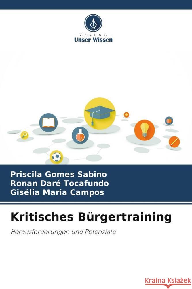 Kritisches Bürgertraining Gomes Sabino, Priscila, Tocafundo, Ronan Daré, Maria Campos, Gisélia 9786206321132