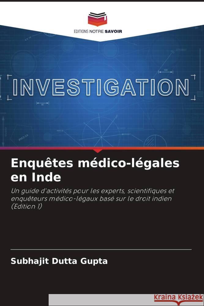 Enquêtes médico-légales en Inde Dutta Gupta, Subhajit 9786206321460