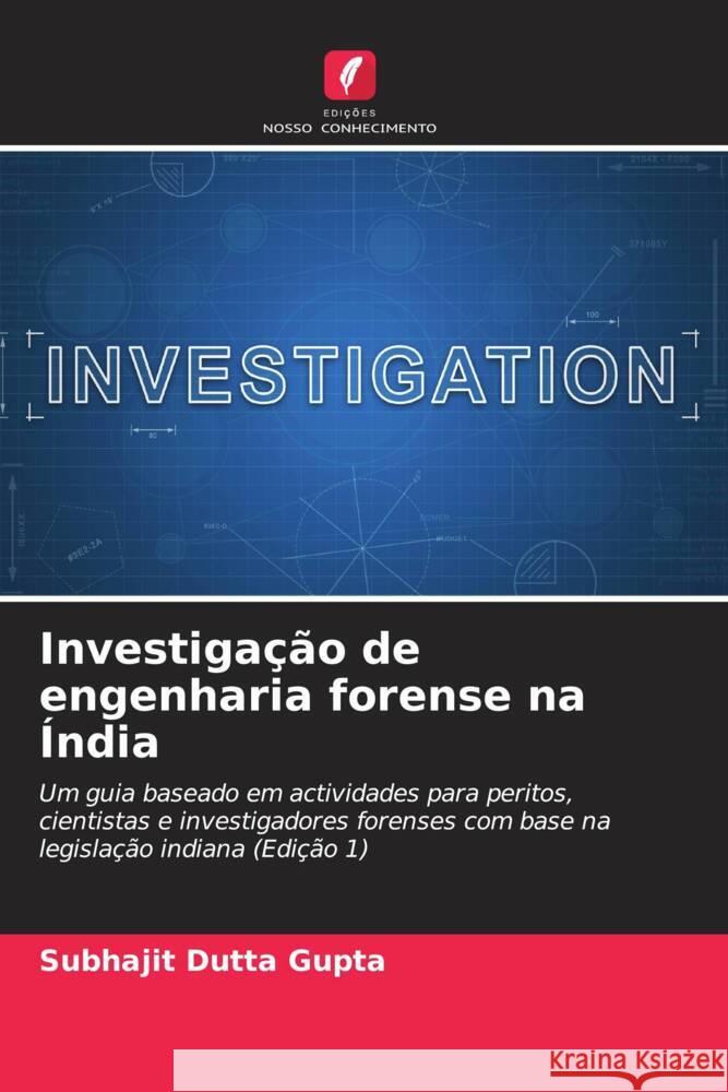 Investigação de engenharia forense na Índia Dutta Gupta, Subhajit 9786206321484