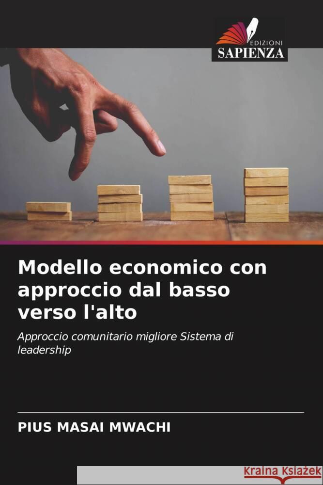 Modello economico con approccio dal basso verso l'alto MASAI MWACHI, PIUS 9786206321880