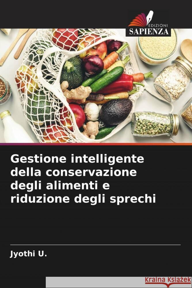 Gestione intelligente della conservazione degli alimenti e riduzione degli sprechi U., Jyothi 9786206321941