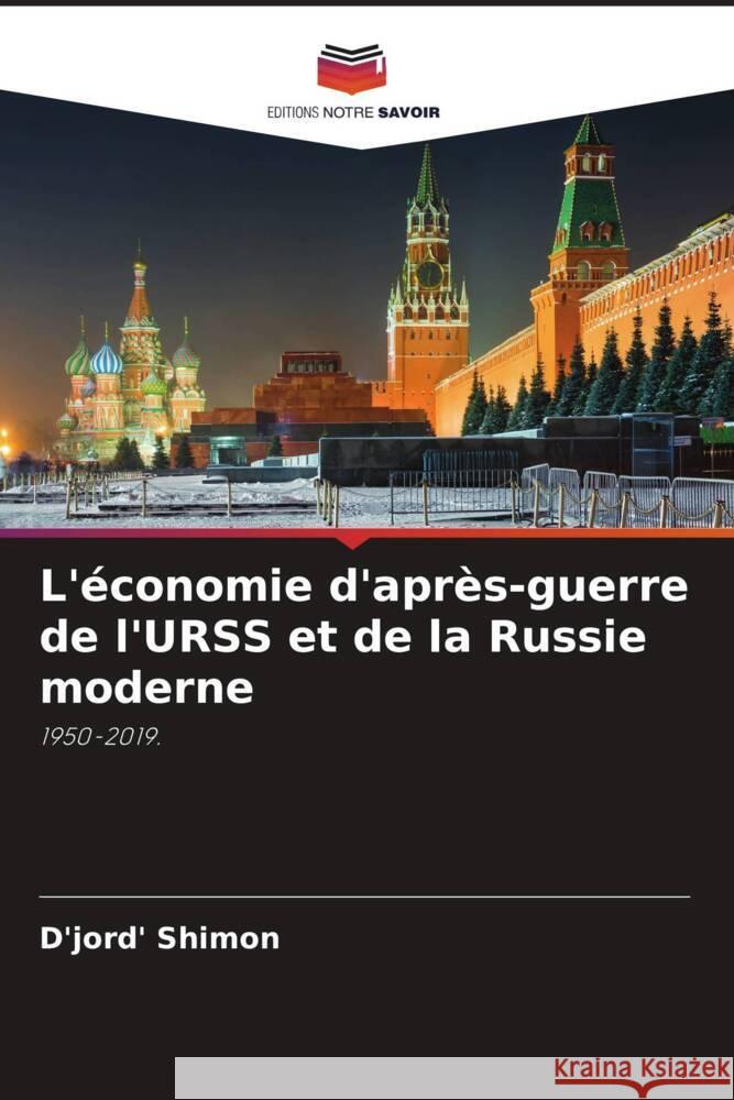 L'économie d'après-guerre de l'URSS et de la Russie moderne Shimon, D'jord' 9786206322122