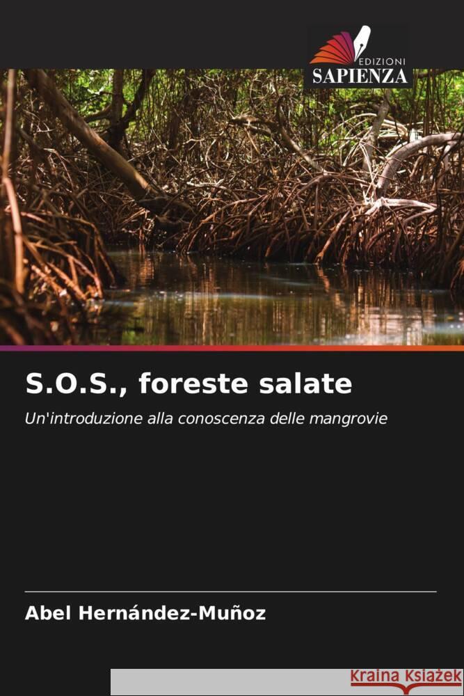 S.O.S., foreste salate Hernández-Muñoz, Abel 9786206322634