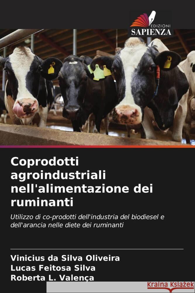 Coprodotti agroindustriali nell'alimentazione dei ruminanti da Silva Oliveira, Vinicius, Feitosa Silva, Lucas, L. Valença, Roberta 9786206323969