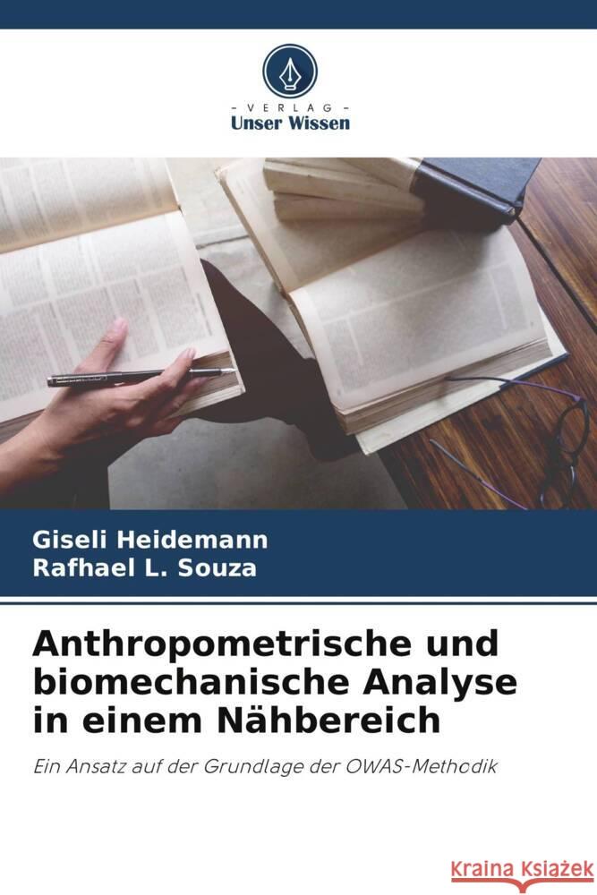 Anthropometrische und biomechanische Analyse in einem Nähbereich Heidemann, Giseli, L. Souza, Rafhael 9786206324874 Verlag Unser Wissen