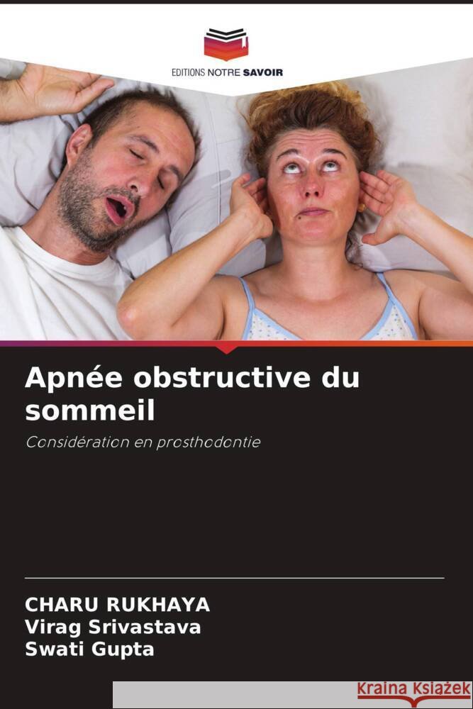 Apnée obstructive du sommeil RUKHAYA, CHARU, Srivastava, Virag, Gupta, Swati 9786206325123