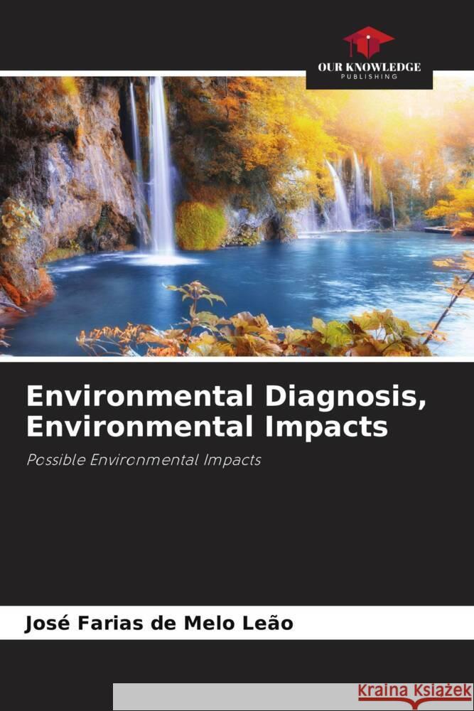 Environmental Diagnosis, Environmental Impacts Leão, José Farias de Melo 9786206325789