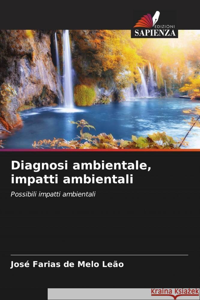 Diagnosi ambientale, impatti ambientali Leão, José Farias de Melo 9786206325819