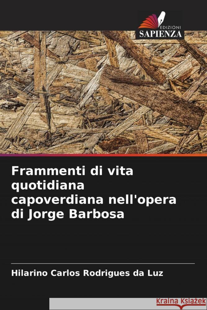 Frammenti di vita quotidiana capoverdiana nell'opera di Jorge Barbosa Rodrigues da Luz, Hilarino Carlos 9786206326670