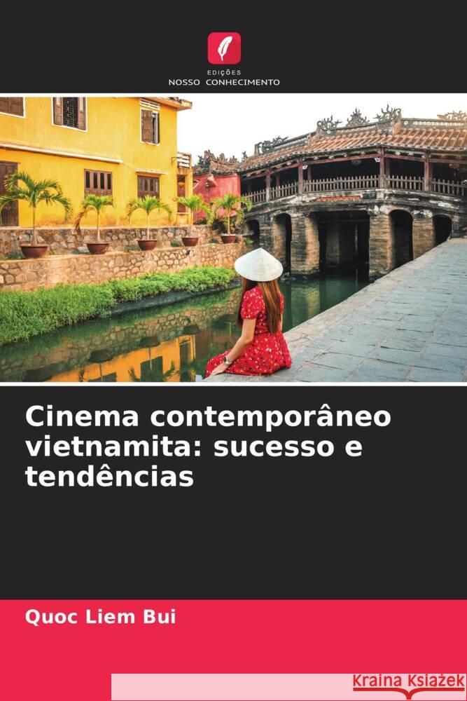 Cinema contemporâneo vietnamita: sucesso e tendências Bui, Quoc Liem 9786206327011