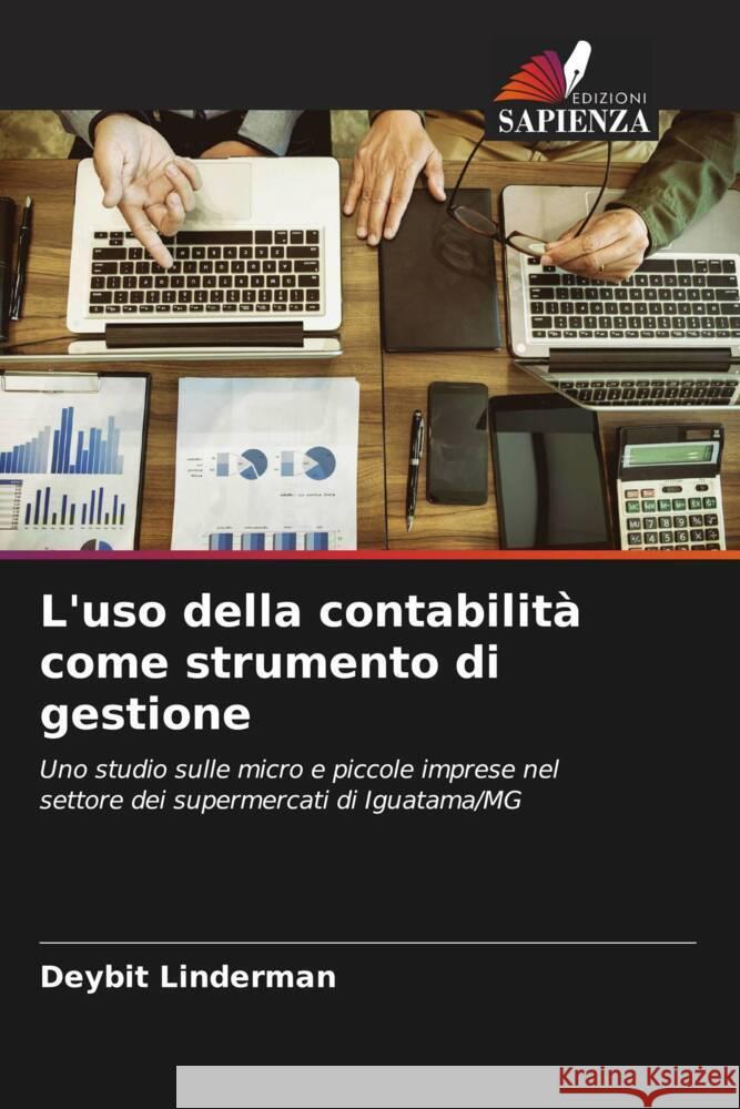 L'uso della contabilità come strumento di gestione Linderman, Deybit 9786206327745