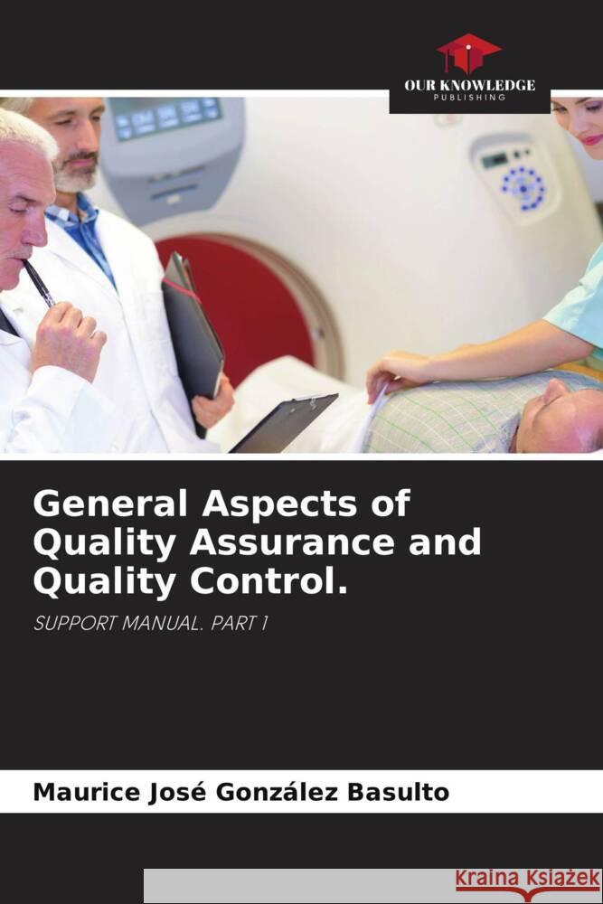 General Aspects of Quality Assurance and Quality Control. González Basulto, Maurice José 9786206327752