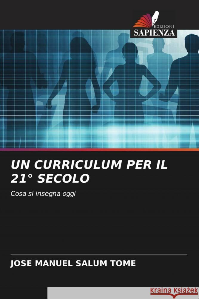 UN CURRICULUM PER IL 21° SECOLO Salum Tomé, Jose Manuel 9786206328629